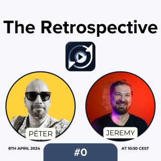 #0 The Retrospective 8th April 2024