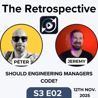 S3:E02 - Should Engineering Managers Code?